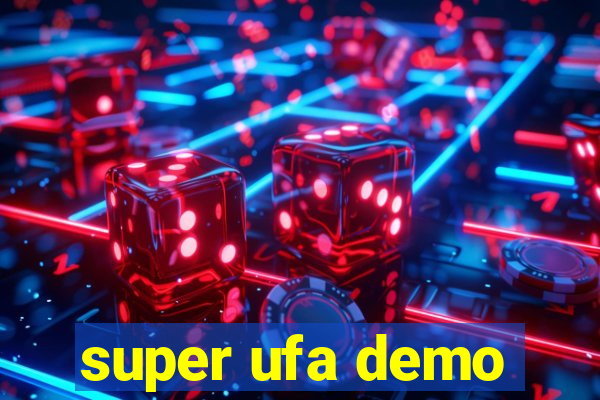 super ufa demo